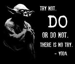 yoda try not